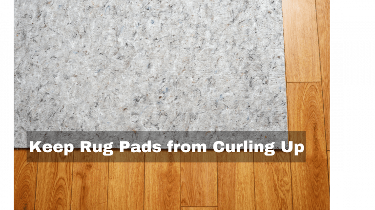Keep Rug Pads from Curling Up