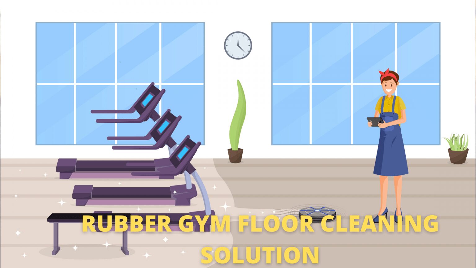 RUBBER GYM FLOOR CLEANING SOLUTION [Jan. 2022]