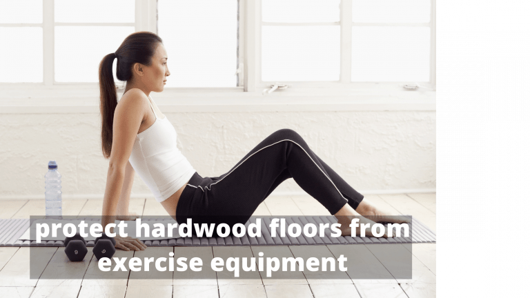 protect hardwood floors from exercise equipment