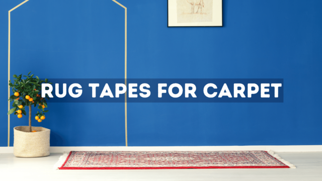 Rug Tapes for Carpet